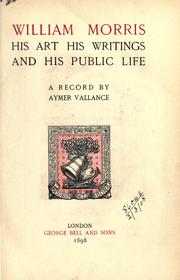 Cover of: William Morris: his art, his writings, and his public life : a record