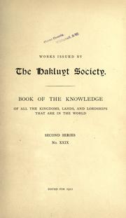 Cover of: Book of knowledge of all the kingdoms, lands, and lordships that are in the world by written by a Spanish Franciscan in the middle of the XIV century; pub. for the first time with notes, by Marcos Jiménez de la Espada in 1877; tr. and ed. by Sir Clements Markham ...