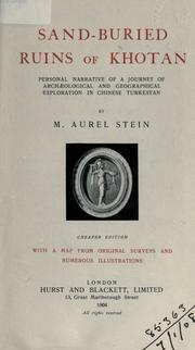 Cover of: Sand-buried ruins of Khotan: personal narrative of a journey of archaeological and geographical exploration in Chinese Turkestan; with map.