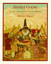Cover of: Mother Goose: A Collection of Classic Nursery Rhymes