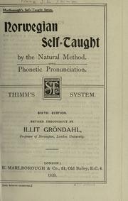 Cover of: Norwegian self-taught by the natural method.: With phonetic pronunciation. Thimm's system.