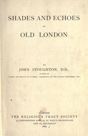 Shades and echoes of old London by Stoughton, John