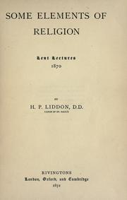 Cover of: Some elements of religion. by Henry Parry Liddon
