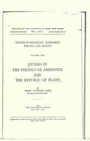 Cover of: Studies in the Politics of Aristotle and the Republic of Plato by Isaac Althaus Loos