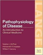 Cover of: Pathophysiology of Disease by Stephen J. McPhee, Vishwanath R. Lingappa, William F. Ganong