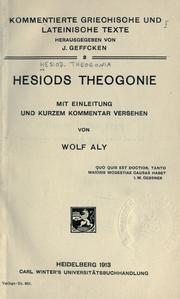 Cover of: Theogonie.: Mit Einleitung und kurzem Kommentar versehen von Wolf Aly.