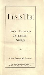 Cover of: This is that: personal experiences, sermons and writings of Aimee Semple McPherson, evangelist