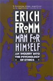 Cover of: Man for himself: an inquiry into the psychology of ethics