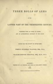 Cover of: Three rolls of arms of the latter part of the thirteenth century by Weston Styleman Walford