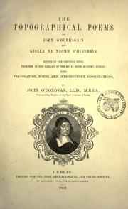 Cover of: topographical poems of John O'Dubhagain and Giolla na naomh O'Huidhrin.: Edited in the original Irish, From MSS. in the Library of the Royal Irish Academy, Dublin; with translation, notes, and introductory dissertations