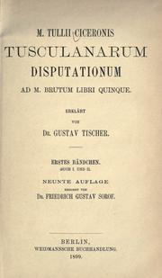 Cover of: Tusculanarum disputationum ad M. Brutum libri quinque. by Cicero