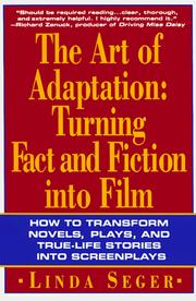 Cover of: The art of adaptation: turning fact and fiction into film