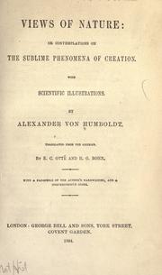 Cover of: Views of nature: or, Contemplations on the sublime phenomena of creation by Alexander von Humboldt