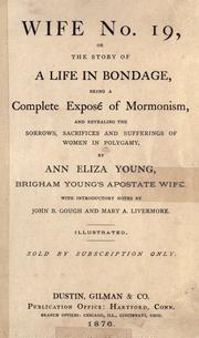 Cover of: Wife no.19, or the story of a life in bondage. by Ann Eliza Young