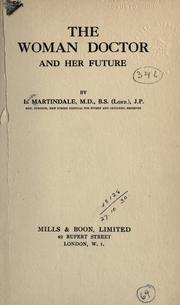 Cover of: The woman doctor and her future. by Louisa Martindale