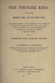 Cover of: The Younger Edda: also called Snorre's Edda, or the Prose Edda.  An English version of the foreword ; The fooling of Gylfe, the afterword ; Brage's talk, the afterword to Brage's talk, and the important passages in the Poetical diction (Skáldskaparmál)