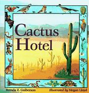 Cactus Hotel (An Owlet Book) by Brenda Z. Guiberson
