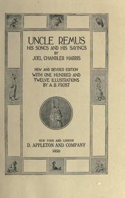 Cover of: Uncle Remus, his songs and his sayings