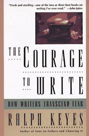 Cover of: The Courage to Write: How Writers Transcend Fear