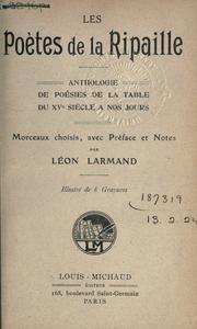 Cover of: poètes de la ripaille: anthologie de poésies de la table du XVe siècle à nous jours; morceaux choisis, avec préf. et notes.