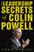 Cover of: The leadership secrets of Colin Powell