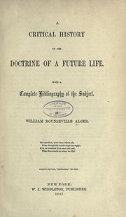 Critical history of the doctrine of a future life by William Rounseville Alger