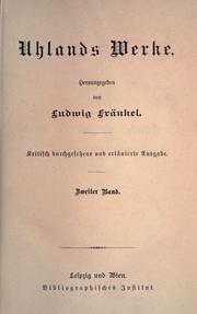 Cover of: Uhlands Werke.: Hrsg. von Ludwig Fränkel.