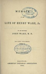 Memoir of the life of Henry Ware, Jr by Ware, John