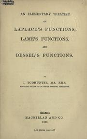 Cover of: An elementary treatise on Laplace's functions, Lamé's functions, and Bessel's functions. by Isaac Todhunter
