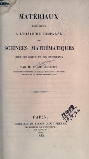 Cover of: Matériaux pour servir à l'histoire comparée des sciences mathématiques chez les Grecs et les Orientaux.