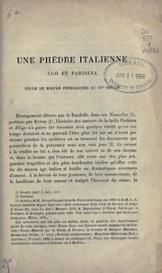 Cover of: Une Phèdre italienne: Ugo et Parisina; étude der moeurs ferraraises au 15e siècle.