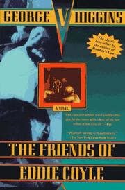 Cover of: The friends of Eddie Coyle by George V. Higgins
