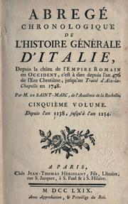 Cover of: Abregé chronologique de l'histoire générale d'Italie depuis la chûte de l'Empire romain en Occident, c'est a dire, depuis l'an 476 de l'ere chretìene jusqu'au Traité d'Aix-la-Chapelle en 1748.