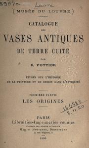 Cover of: Catalogue des vases antiques de terre cuite: étude sur l'histoire de la peinture et du dessin dans l'antiquité