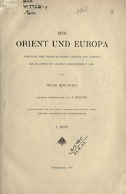 Cover of: Orient und Europa: Einfluss der orientalischen Cultur auf Europa bis zur Mitte des letzten Jahrtausends v. Chr ...