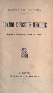 Cover of: Grandi e piccole memorie: pagine di letteratura, d'arte e di storia.