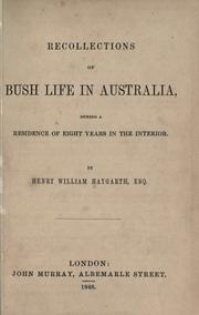 Cover of: Recollections of bush life in Australia, during a residence of eight years in the interior.