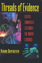 Cover of: Threads of evidence: using forensic science to solve crimes
