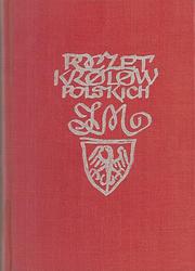 Poczet królów polskich by Jan Matejko