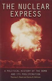 The nuclear express : a political history of the bomb and its proliferation