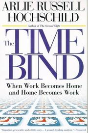 Cover of: The Time Bind by Arlie Russell Hochschild