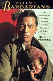 Cover of: The last Barbarians: the discovery of the source of the Mekong in Tibet