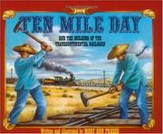 Cover of: Ten Mile Day: And the Building of the Transcontinental Railroad
