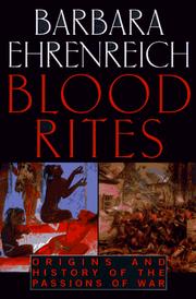 Cover of: Blood rites: origins and history of the passions of war