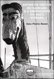 Cover of: Entre os gritos do carcará e a desfaçatez da raça humana