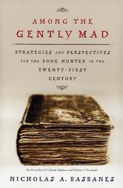 Cover of: Among the gently mad: perspectives and strategies for the book hunter in the twenty-first century