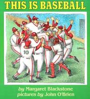 This Is Baseball by Margaret Blackstone