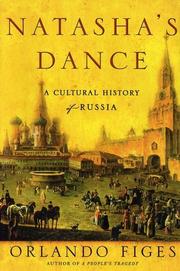 Cover of: Natasha's dance: a cultural history of Russia