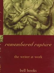 Cover of: Remembered rapture: the writer at work