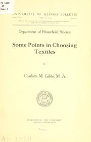 Cover of: Some points in choosing textiles by Gibbs, Charlotte M.